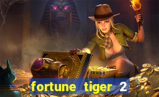 fortune tiger 2 demo free